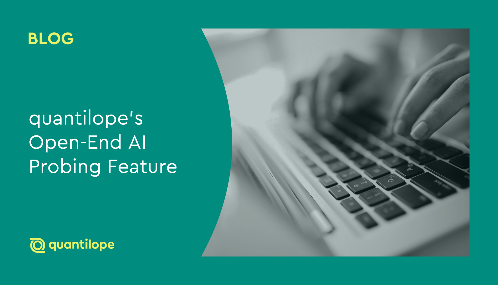 Capture Real-Time Feedback With quantilope's Open-End AI Probing